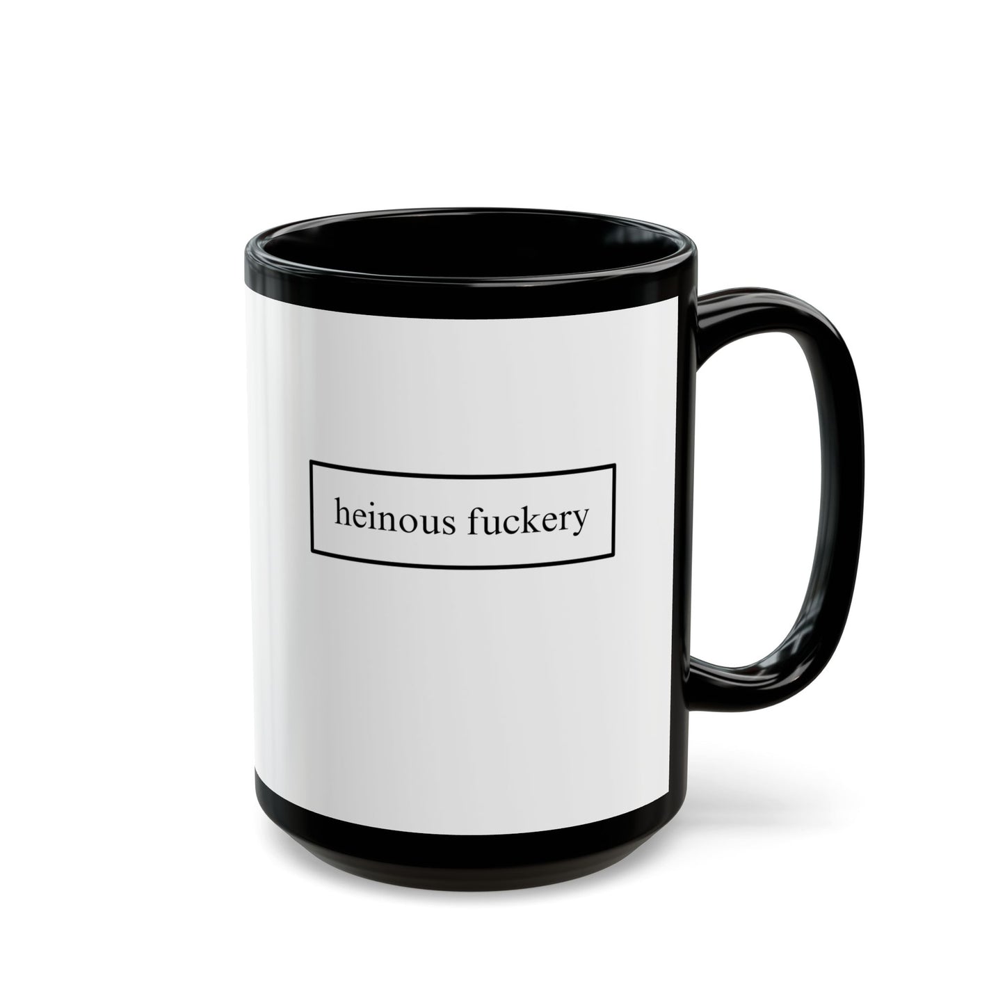 Heinous Fuckery White Mug by theGreenDragonTavern.shop