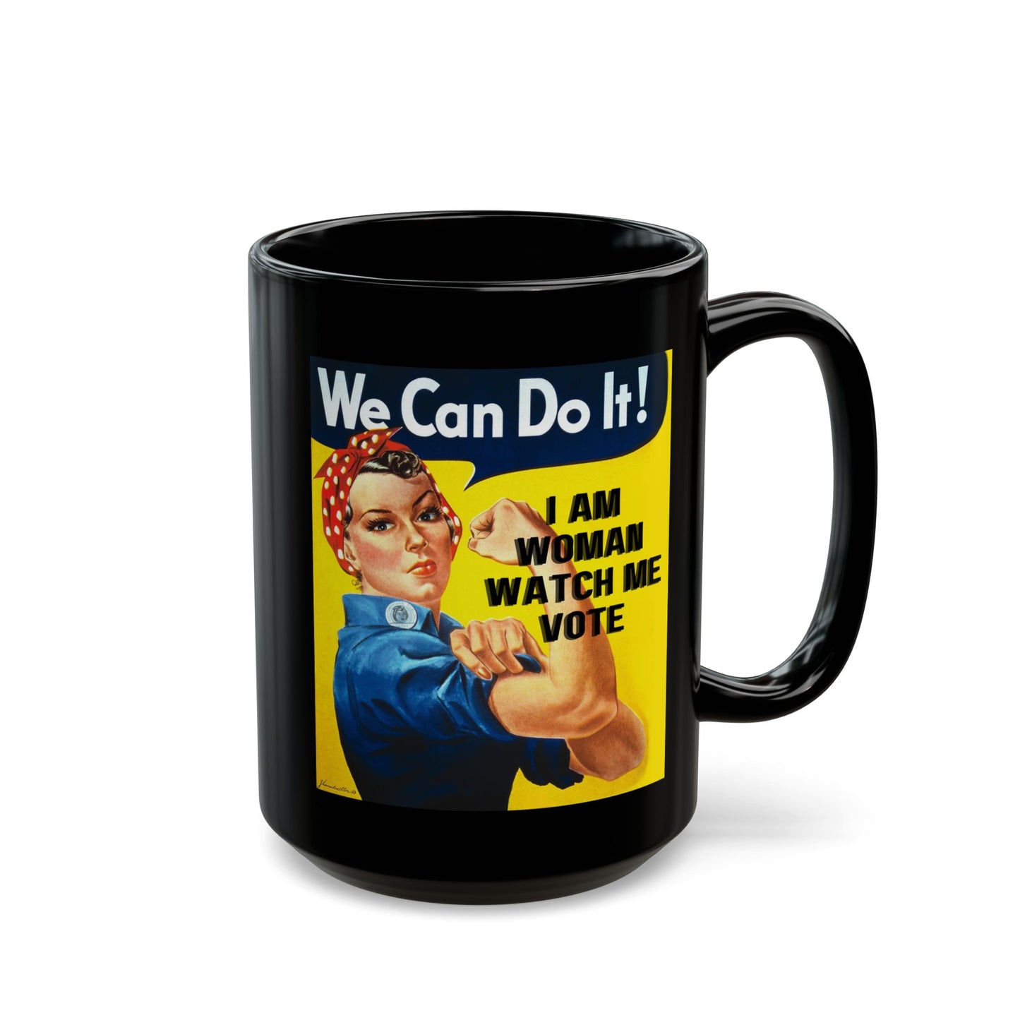 I Am Woman Watch Me Vote Rosie Black Mug by theGreenDragonTavern.shop