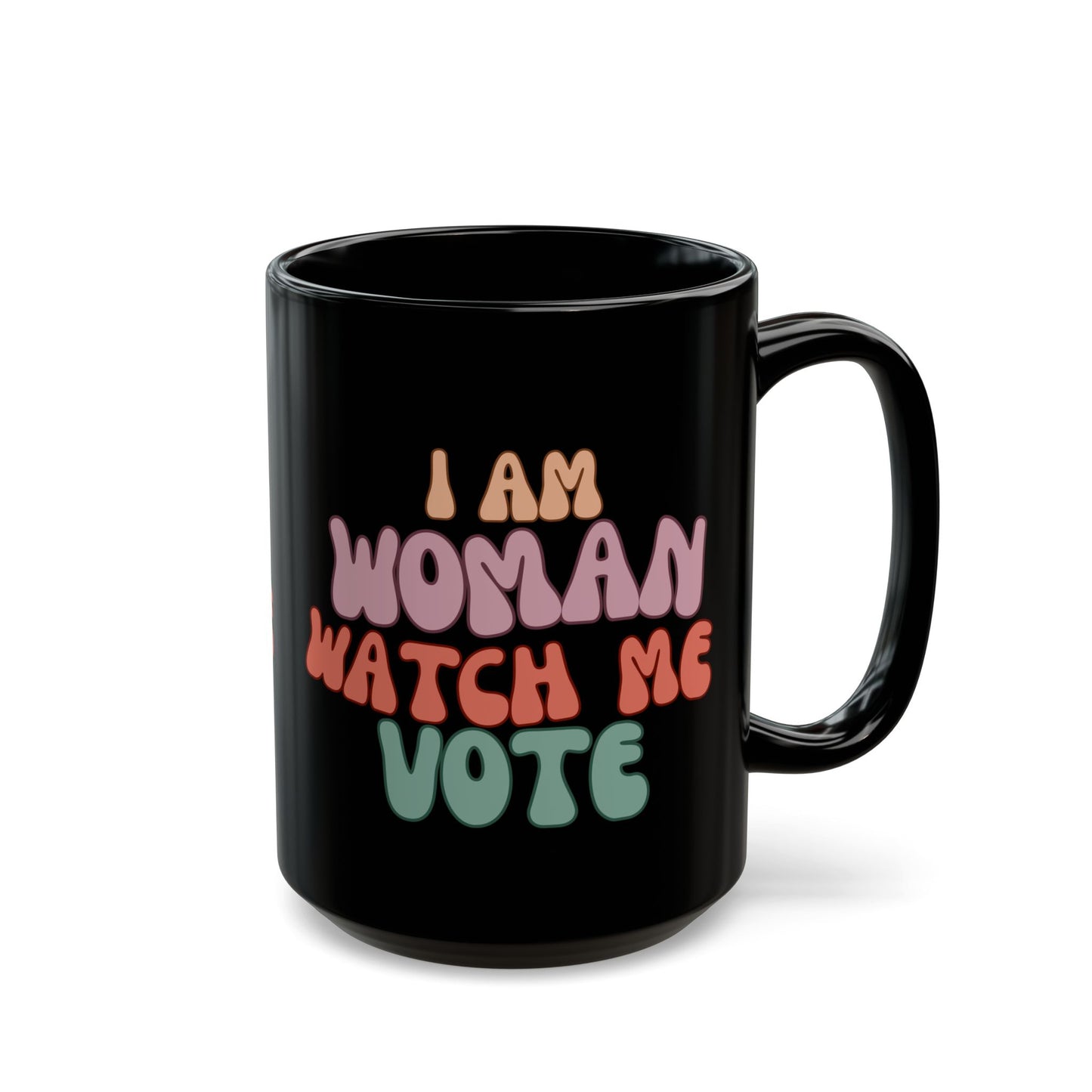 I Am Woman Watch Me Vote Black Mug by theGreenDragonTavern.shop