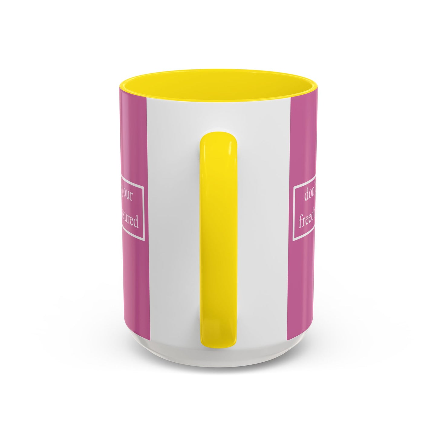 don't assume your freedoms are assured White font Pink Accent Mug by theGreenDragonTavern.shop