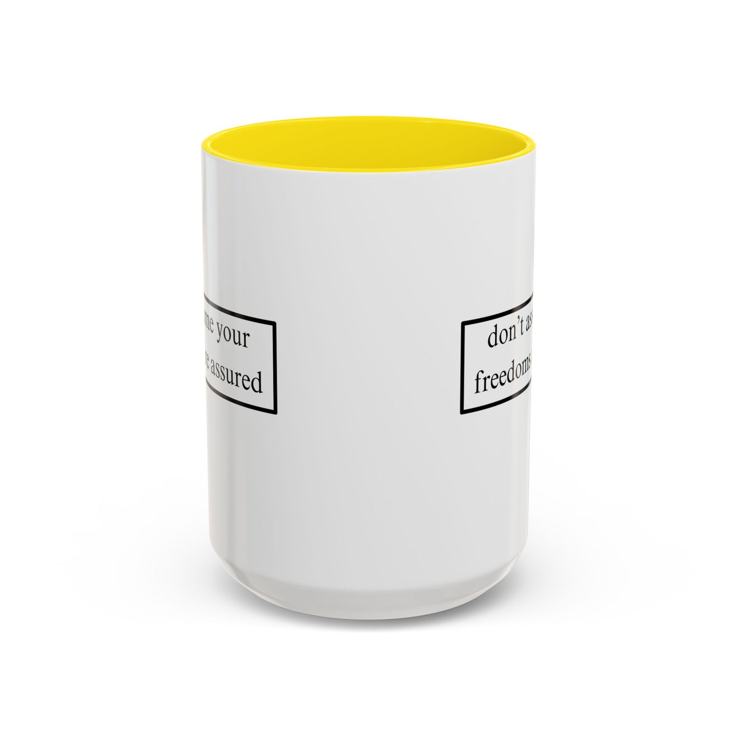 don't assume your freedoms are assured Black font White Accent Mug by theGreenDragonTavern.shop