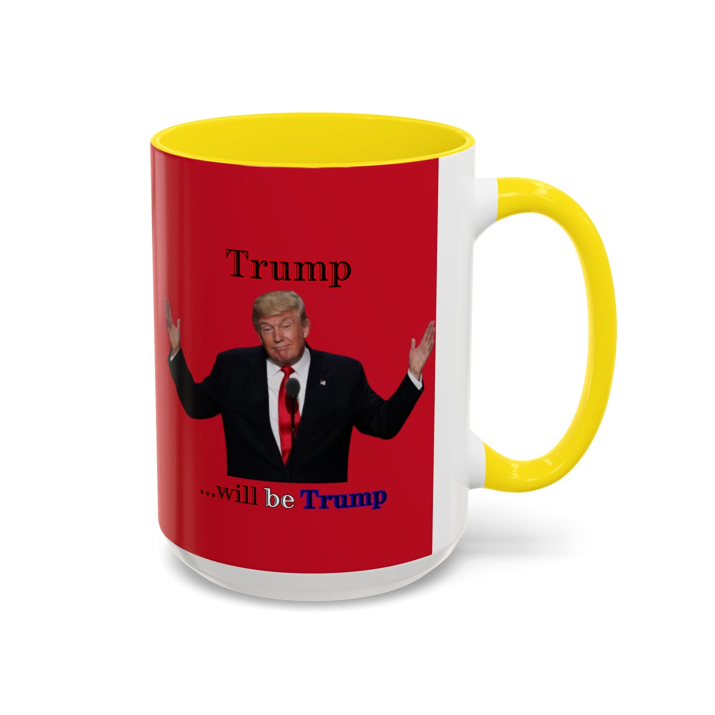 Trump...will be Trump Red Accent Mug by theGreenDragonTavern.shop