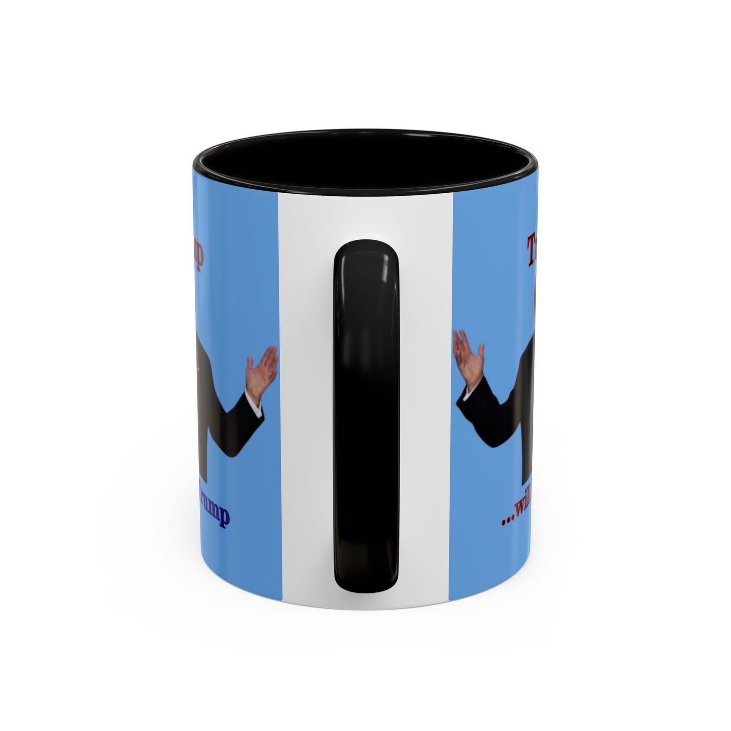 Trump...will be Trump Light Blue Accent Mug by theGreenDragonTavern.shop