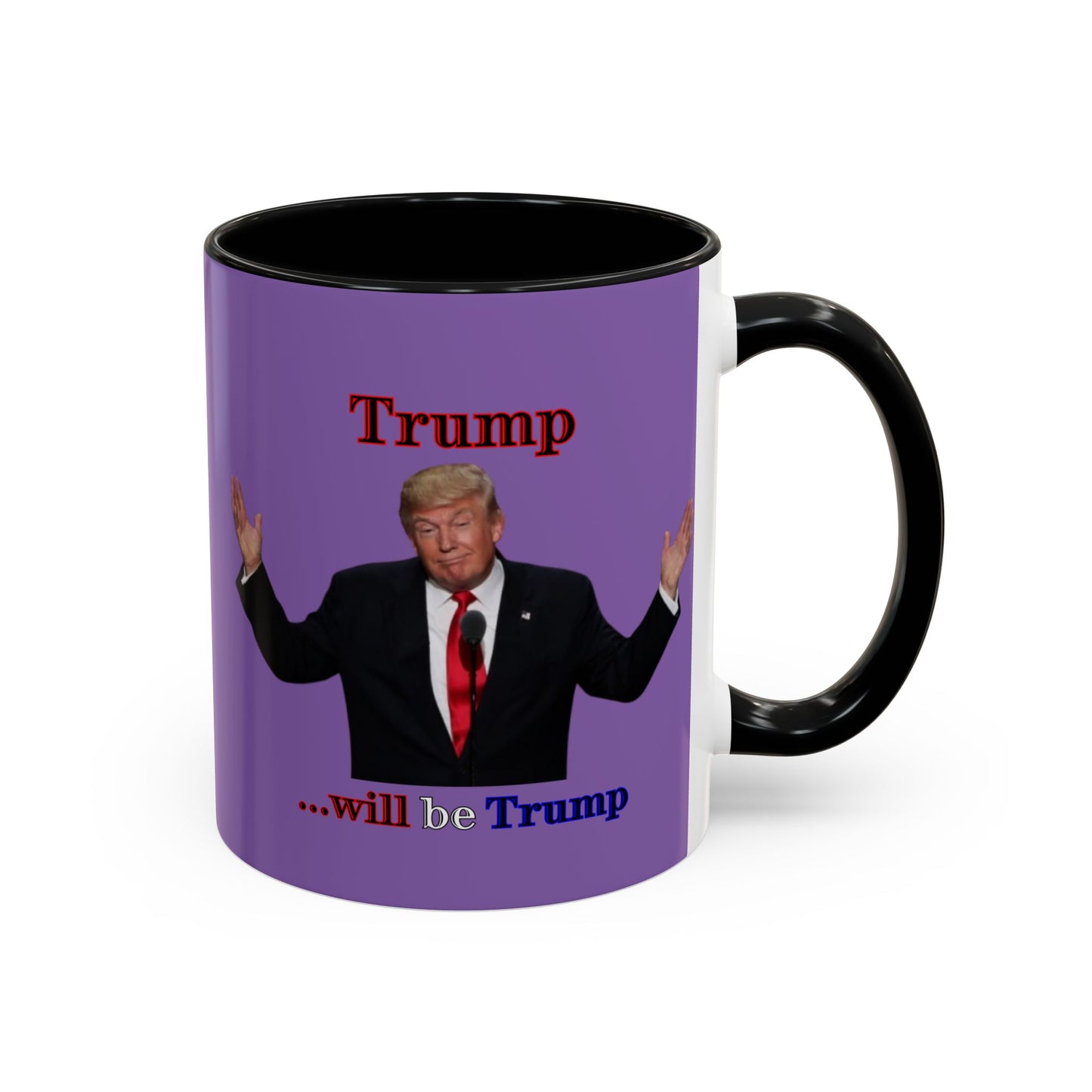 Trump...will be Trump Light Purple Accent Mug by theGreenDragonTavern.shop