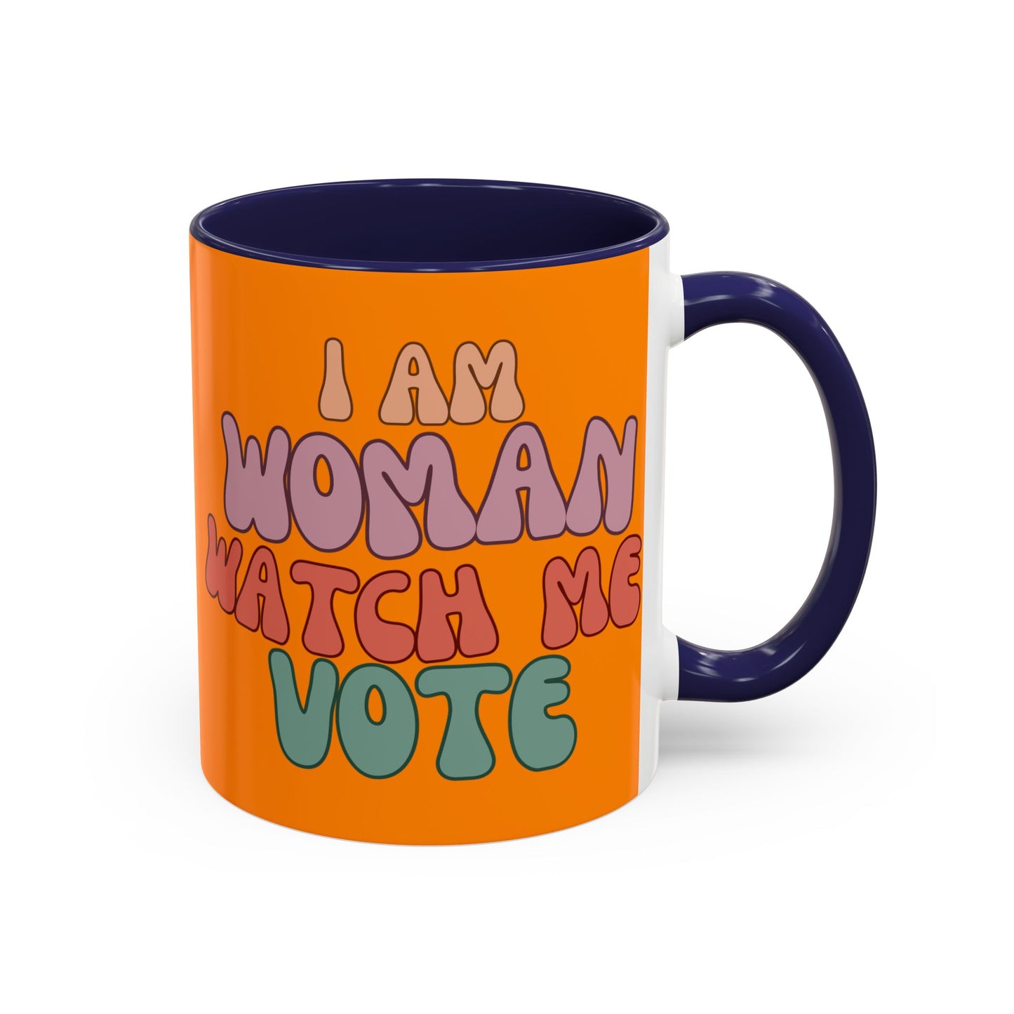 I Am Woman Watch Me Vote Orange Accent Mug by theGreenDragonTavern.shop