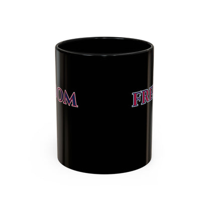 Freedom, Black Accent Mug by theGreenDragonTavern.shop