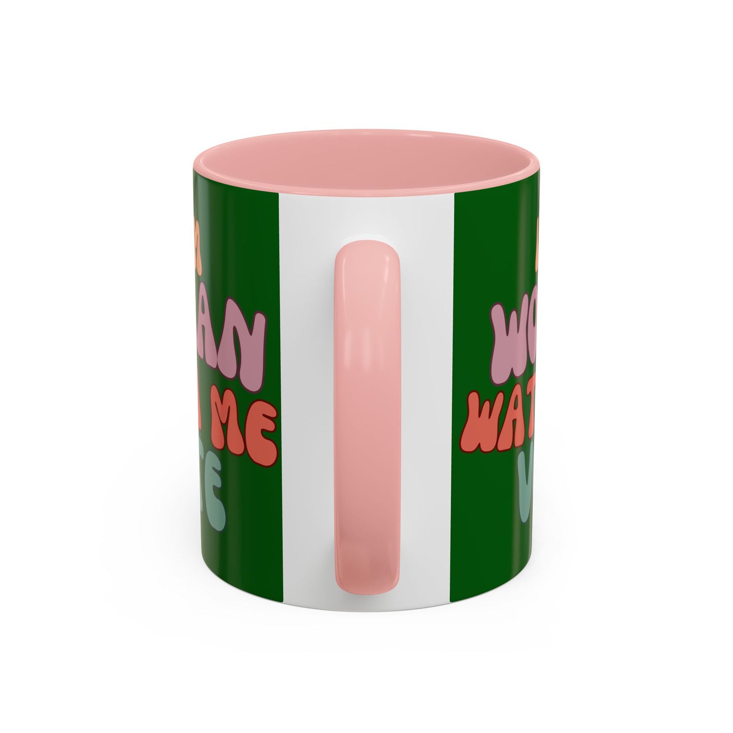 I Am Woman Watch Me Vote Dark Green Accent Mug by theGreenDragonTavern.shop