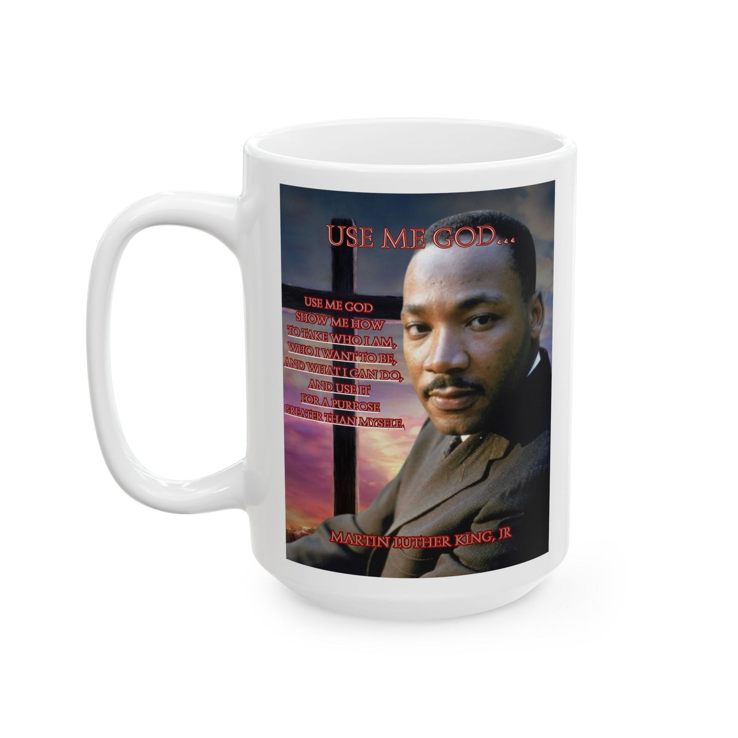 Use Me God, MLK Jr White Mug by theGreenDragonTavern.shop