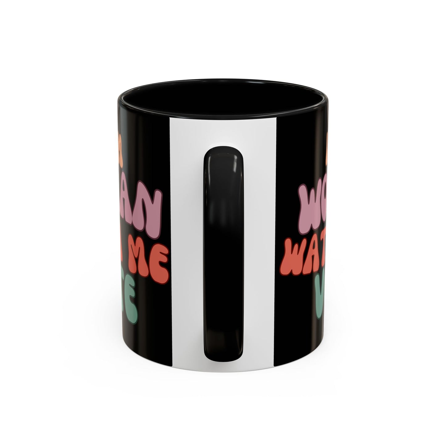 I Am Woman Watch Me Vote Black Accent Mug by theGreenDragonTavern.shop