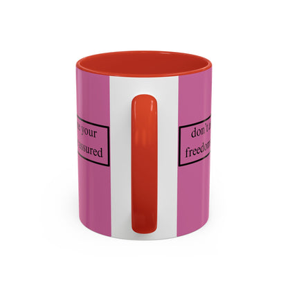 don't assume your freedoms are assured Black font Pink Accent Mug by theGreenDragonTavern.shop