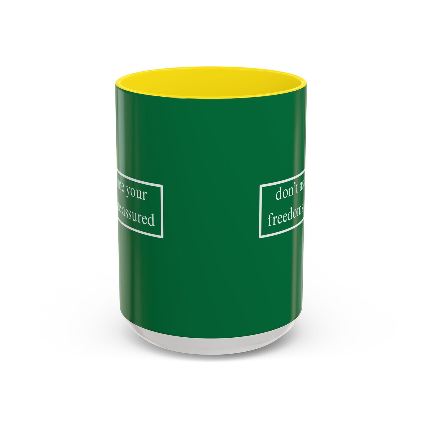 don't assume your freedoms are assured White font Green Accent Mug by theGreenDragonTavern.shop