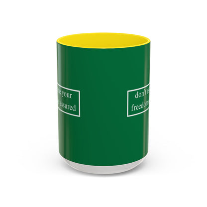 don't assume your freedoms are assured White font Green Accent Mug by theGreenDragonTavern.shop