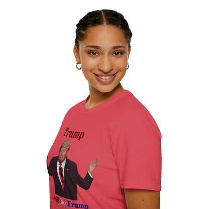 Trump...will be Trump Light colors Unisex T-Shirt by theGreenDragonTavern.shop