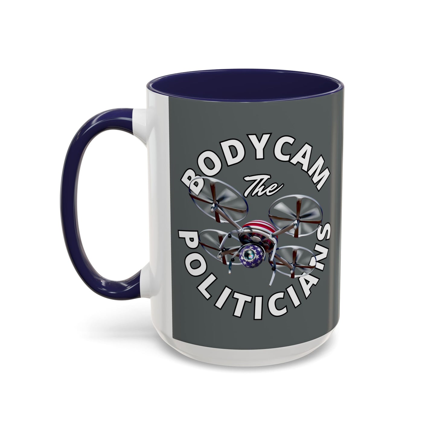 Bodycam the Politicians Drone Grey Accent Mug by theGreenDragonTavern.shop