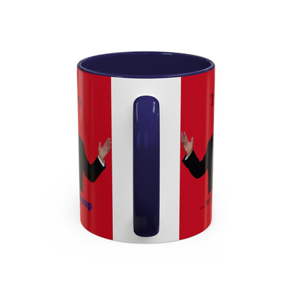 Trump...will be Trump Red Accent Mug by theGreenDragonTavern.shop