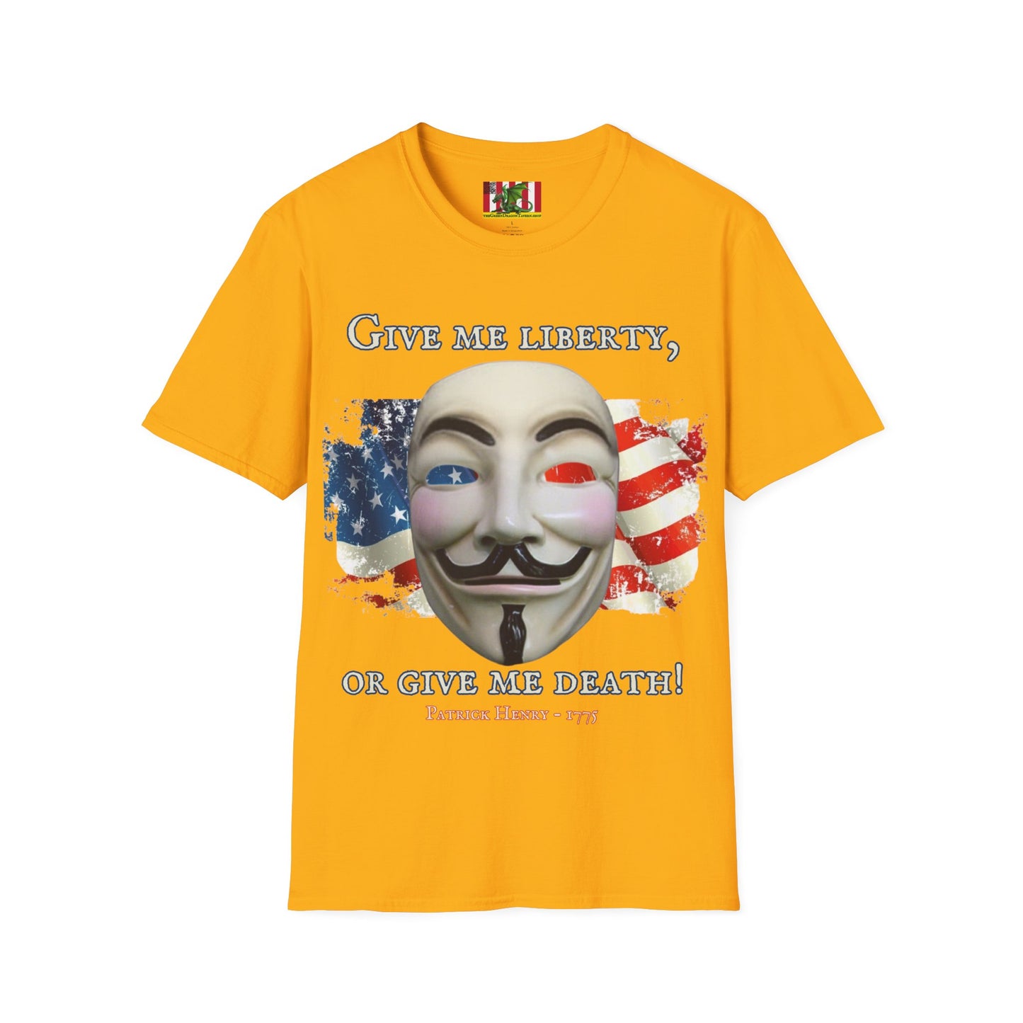 Vendetta, "Give me liberty, or give me death!" Light colors Unisex T-Shirt by theGreenDragonTavern.shop