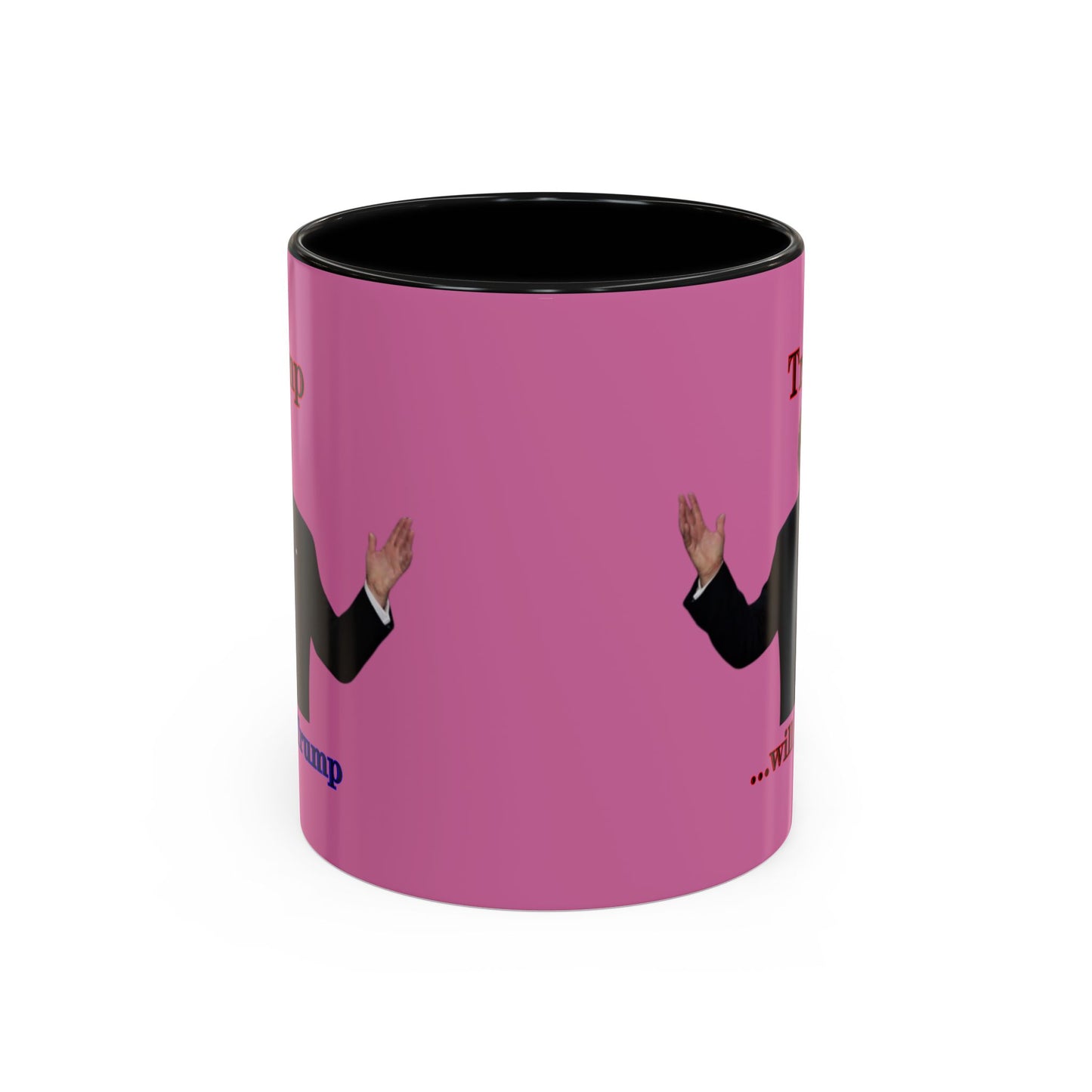 Trump...will be Trump Pink Accent Mug by theGreenDragonTavern.shop
