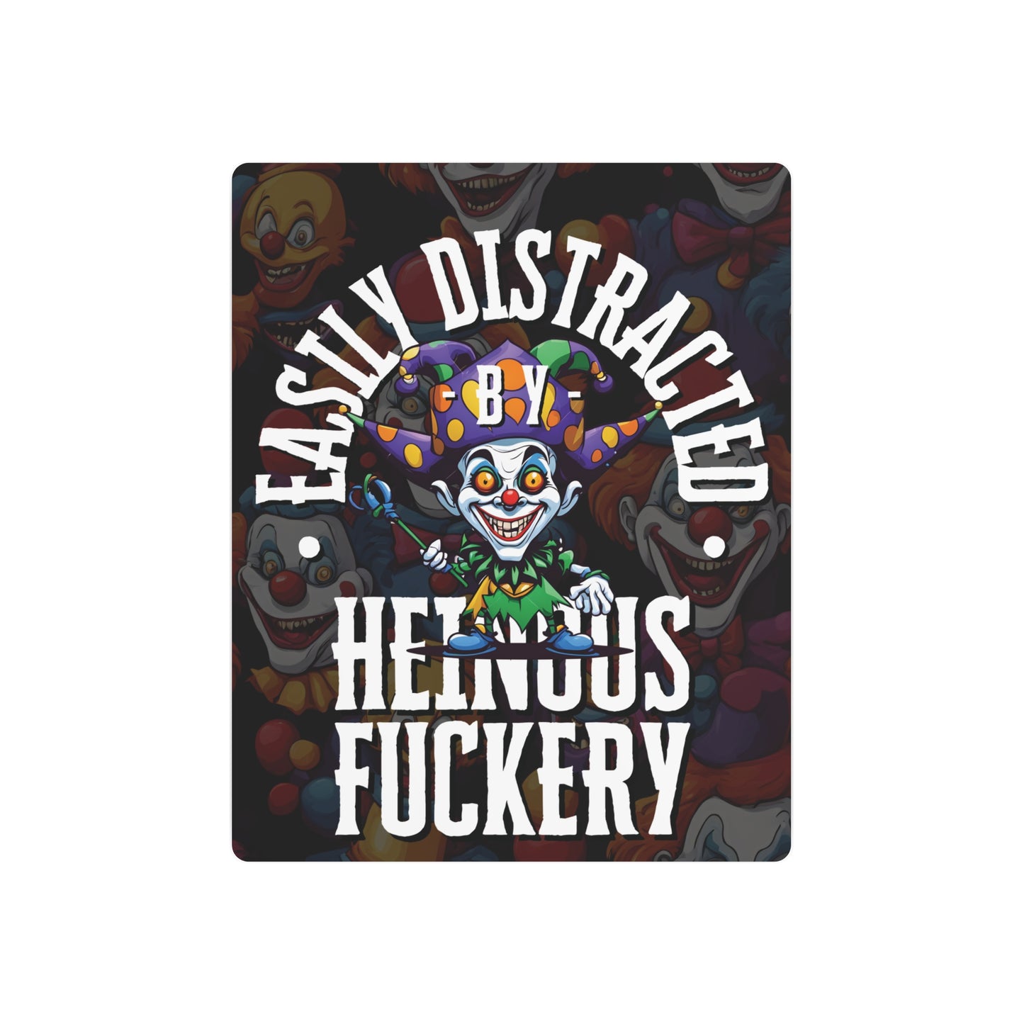 Easily Distracted by Heinous Fuckery Little Jincs Metal Art Sign by theGreenDragonTavern.shop