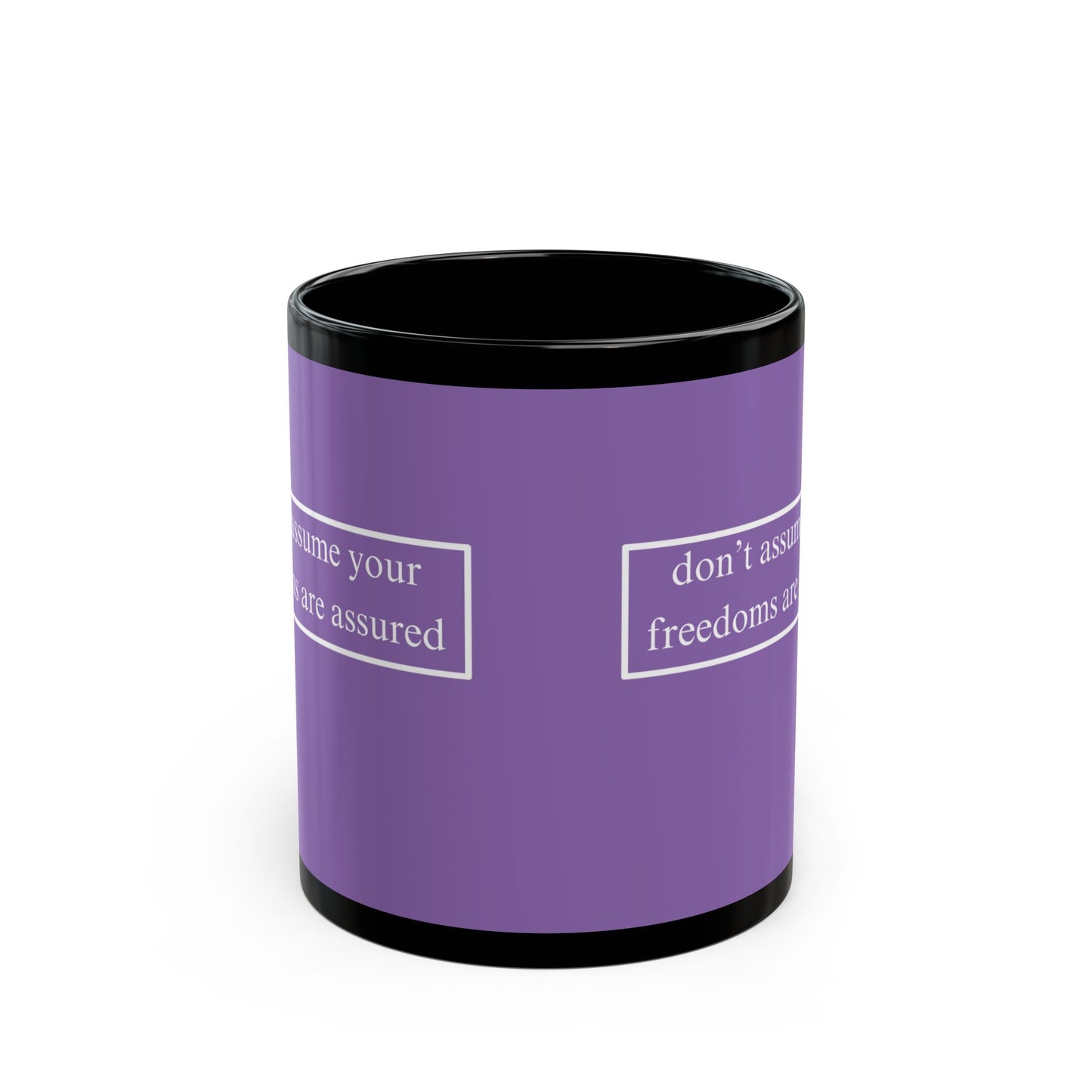 don't assume your freedoms are assured White font Light Purple Mug by theGreenDragonTavern.shop