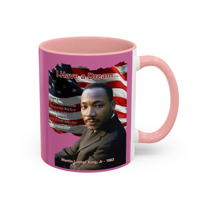 "I Have a Dream" MLKJr Pink Accent Mug by theGreenDragonTavern.shop