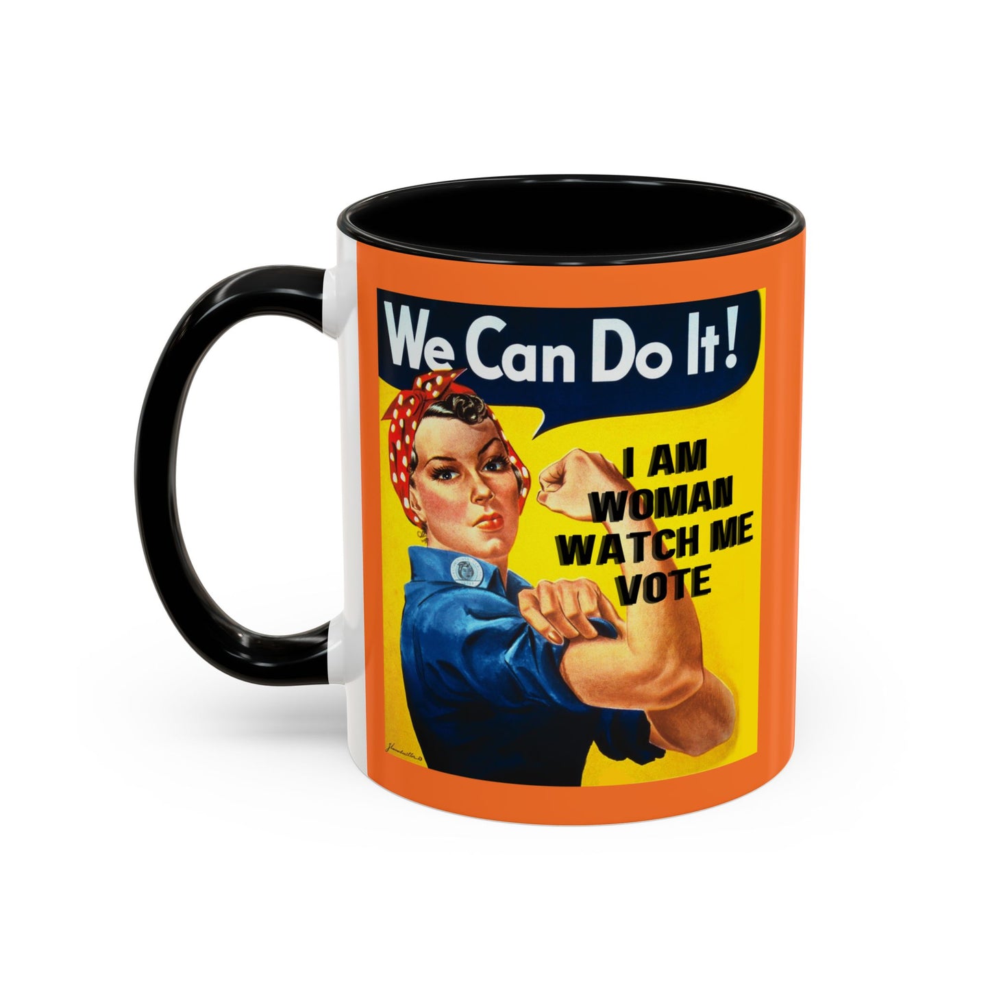 I Am Woman Watch Me Vote Rosie Orange Accent Mug by theGreenDragonTavern.shop