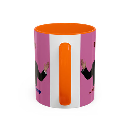 Trump...will be Trump Pink Accent Mug by theGreenDragonTavern.shop