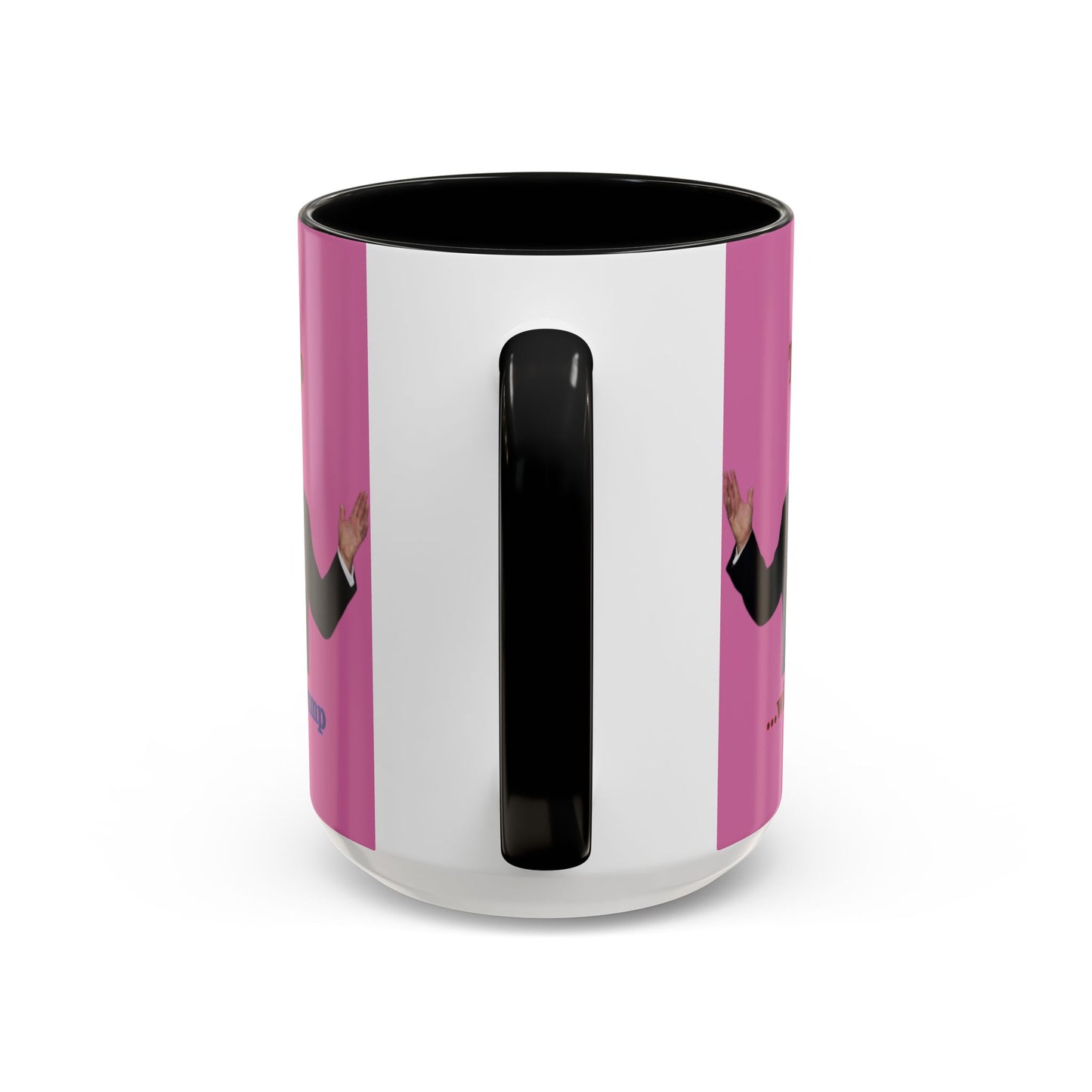 Trump...will be Trump Pink Accent Mug by theGreenDragonTavern.shop