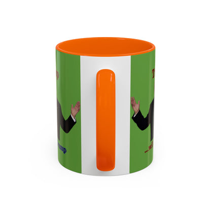 Trump...will be Trump Green Accent Mug by theGreenDragonTavern.shop