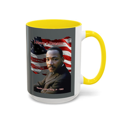 "I Have a Dream" MLKJr Grey Accent Mug by theGreenDragonTavern.shop
