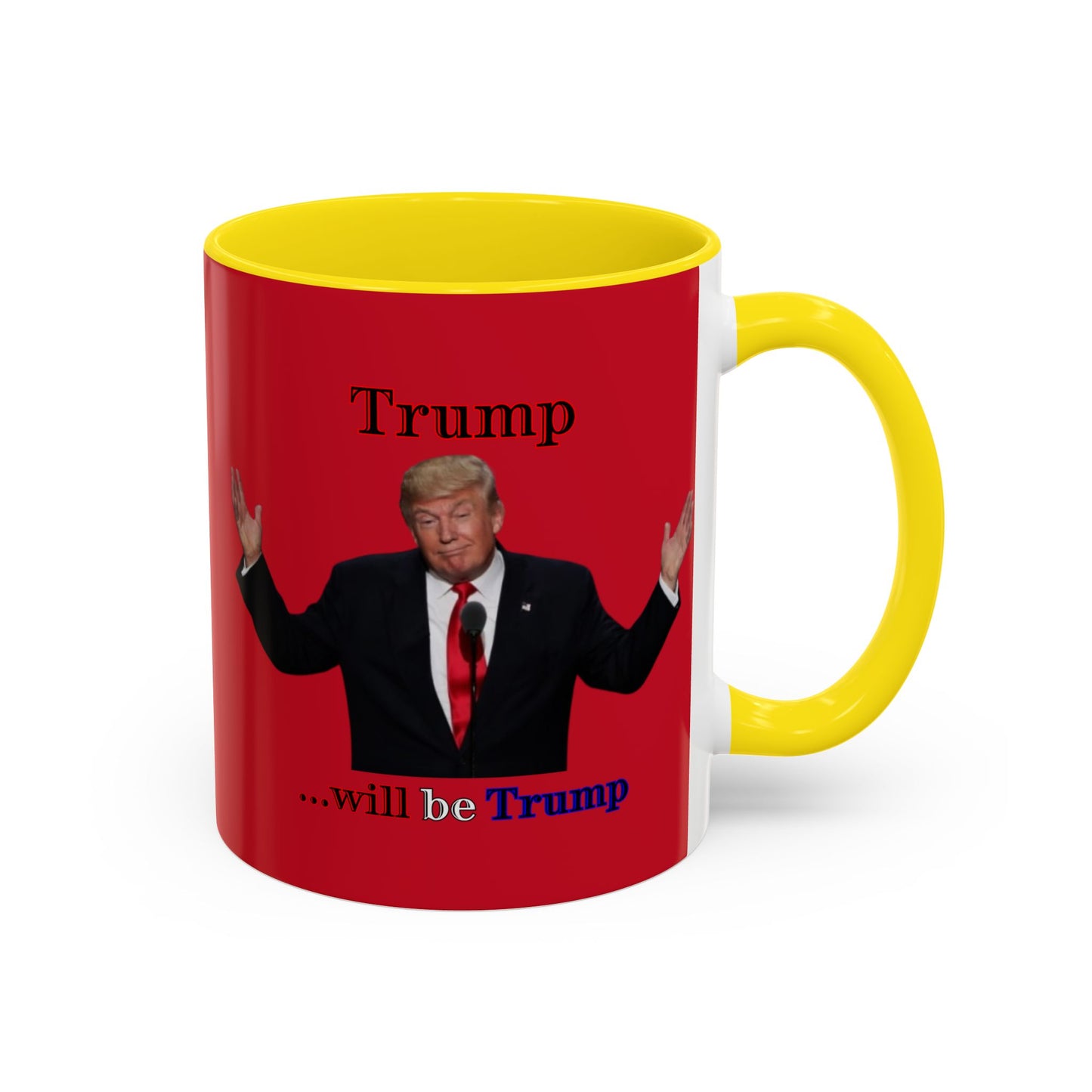 Trump...will be Trump Red Accent Mug by theGreenDragonTavern.shop