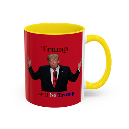Trump...will be Trump Red Accent Mug by theGreenDragonTavern.shop