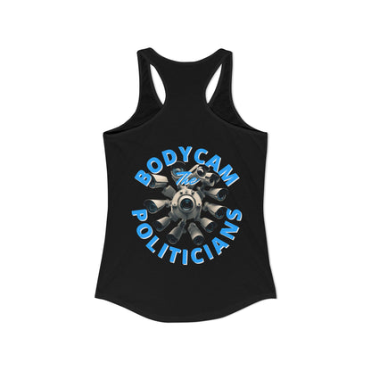 2-sided, Bodycam the Politicians Cameras Women's Racerback Tank Top by theGreenDragonTavern.shop