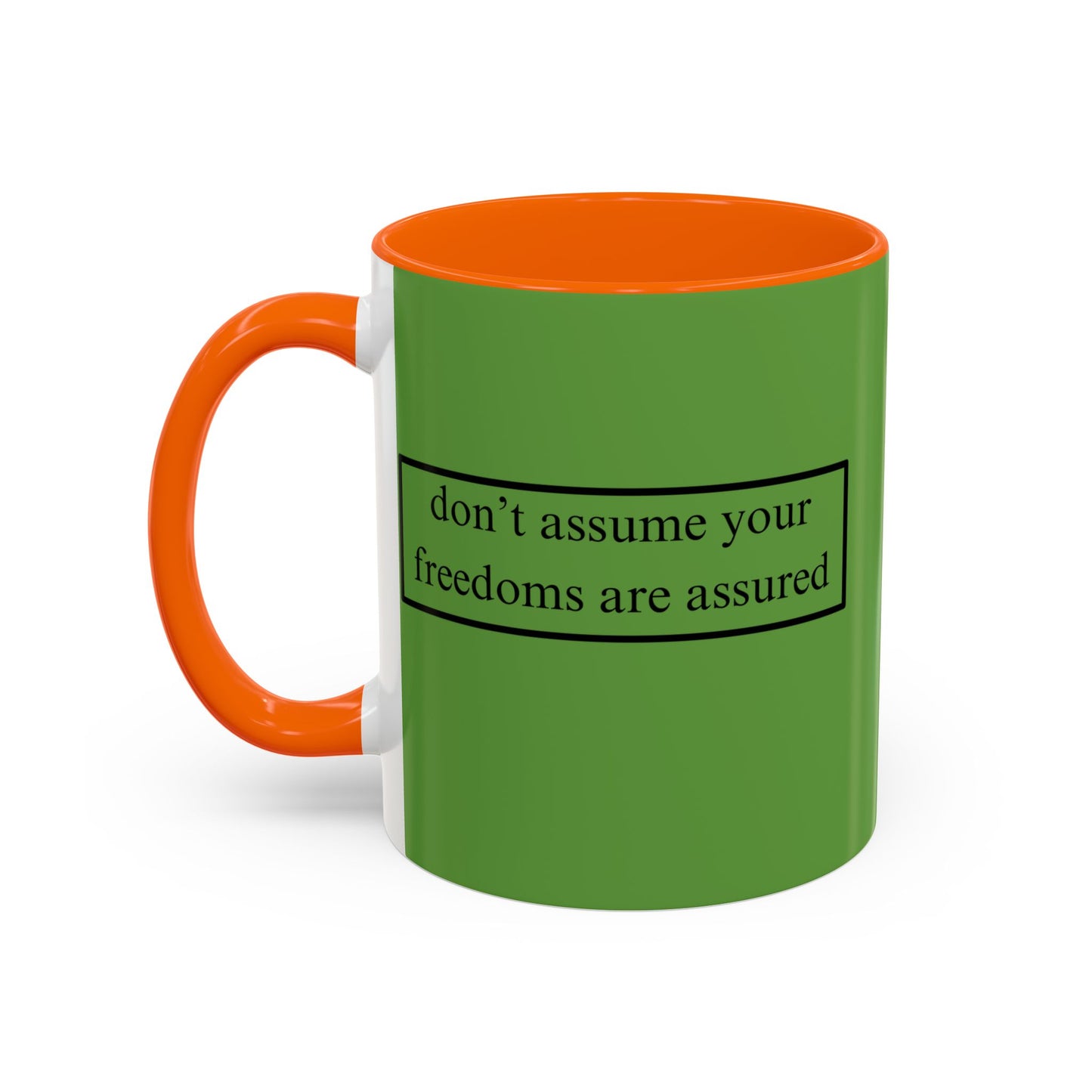 don't assume your freedoms are assured Black font Green Accent Mug by theGreenDragonTavern.shop