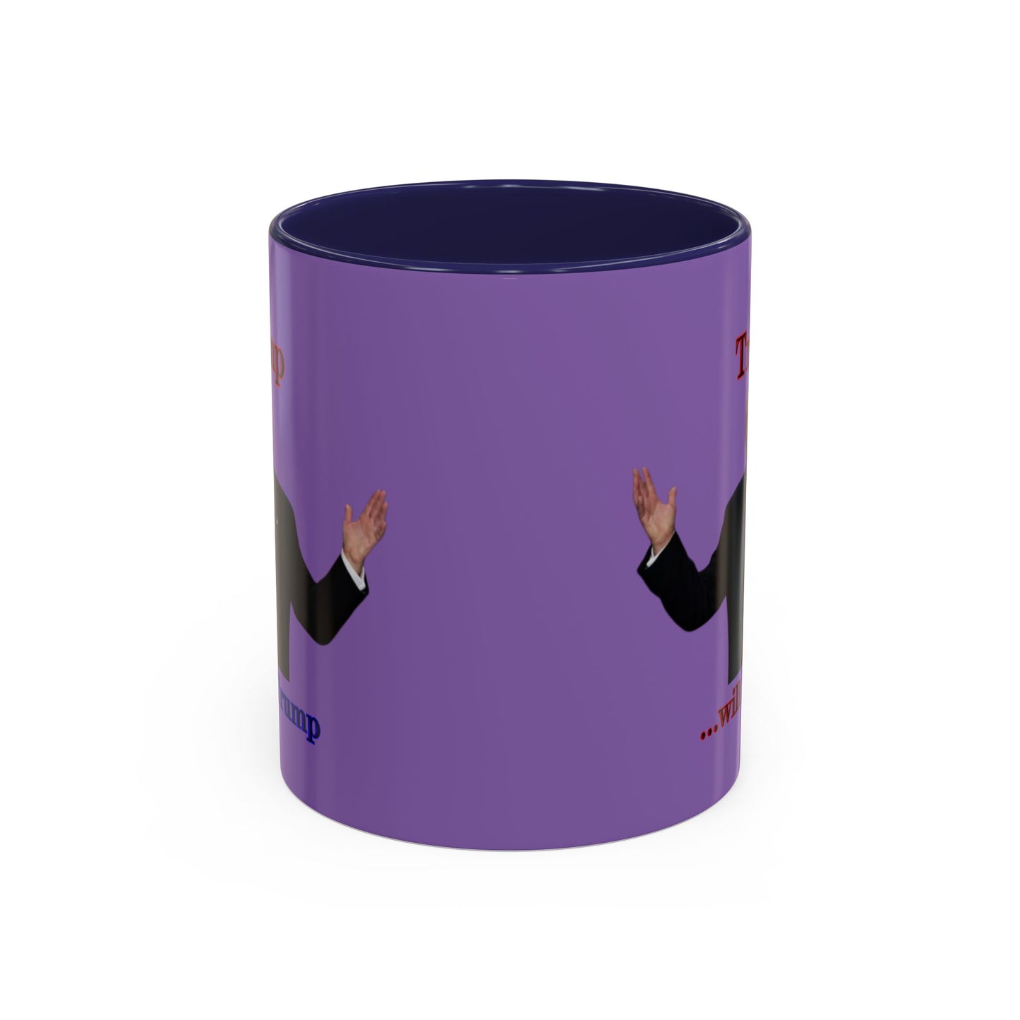 Trump...will be Trump Light Purple Accent Mug by theGreenDragonTavern.shop