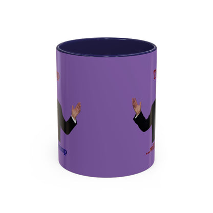 Trump...will be Trump Light Purple Accent Mug by theGreenDragonTavern.shop