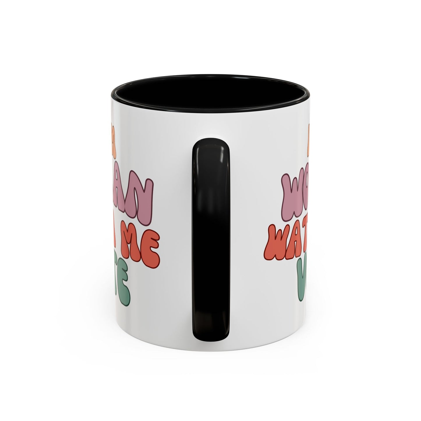 I Am Woman Watch Me Vote White Accent Mug by theGreenDragonTavern.shop