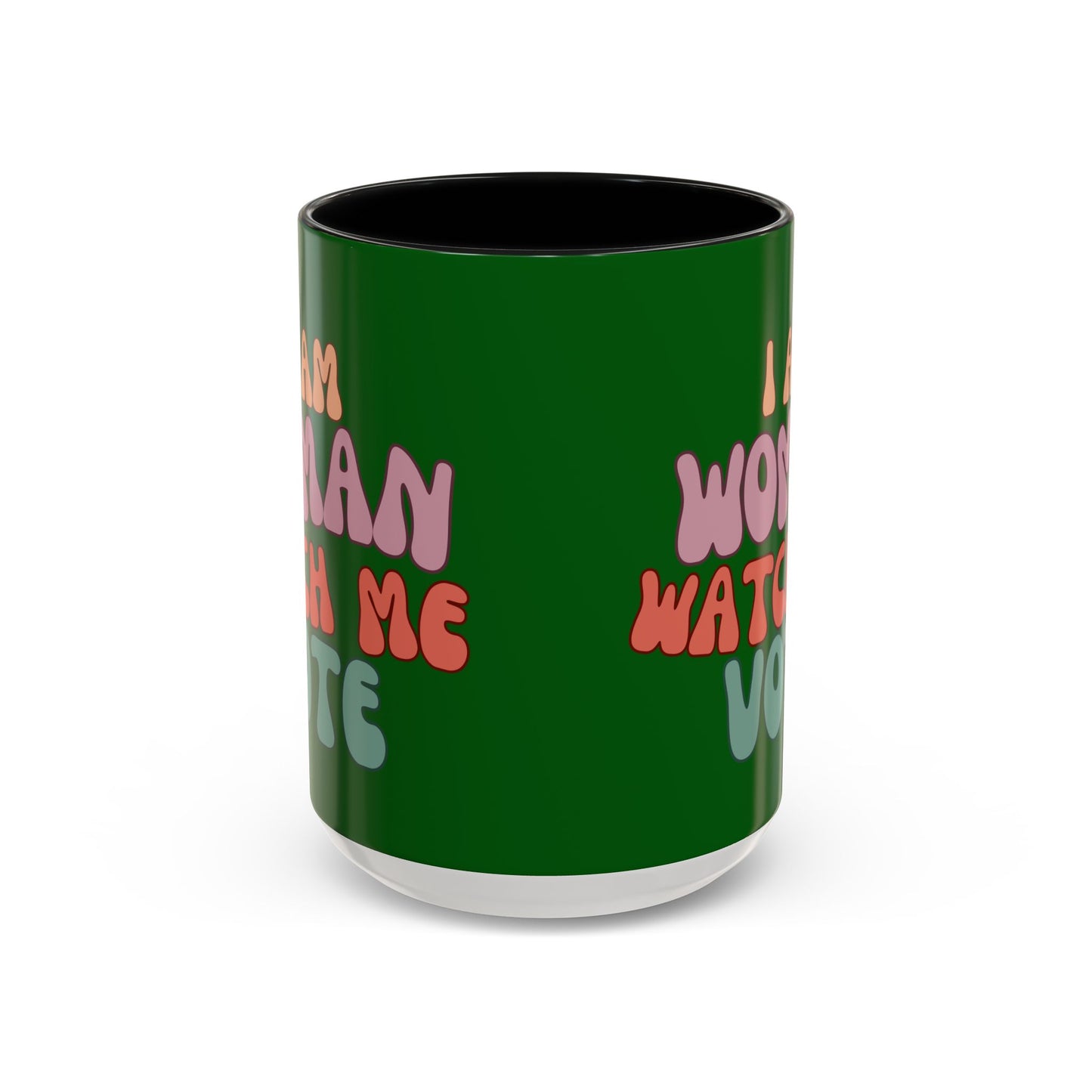 I Am Woman Watch Me Vote Dark Green Accent Mug by theGreenDragonTavern.shop