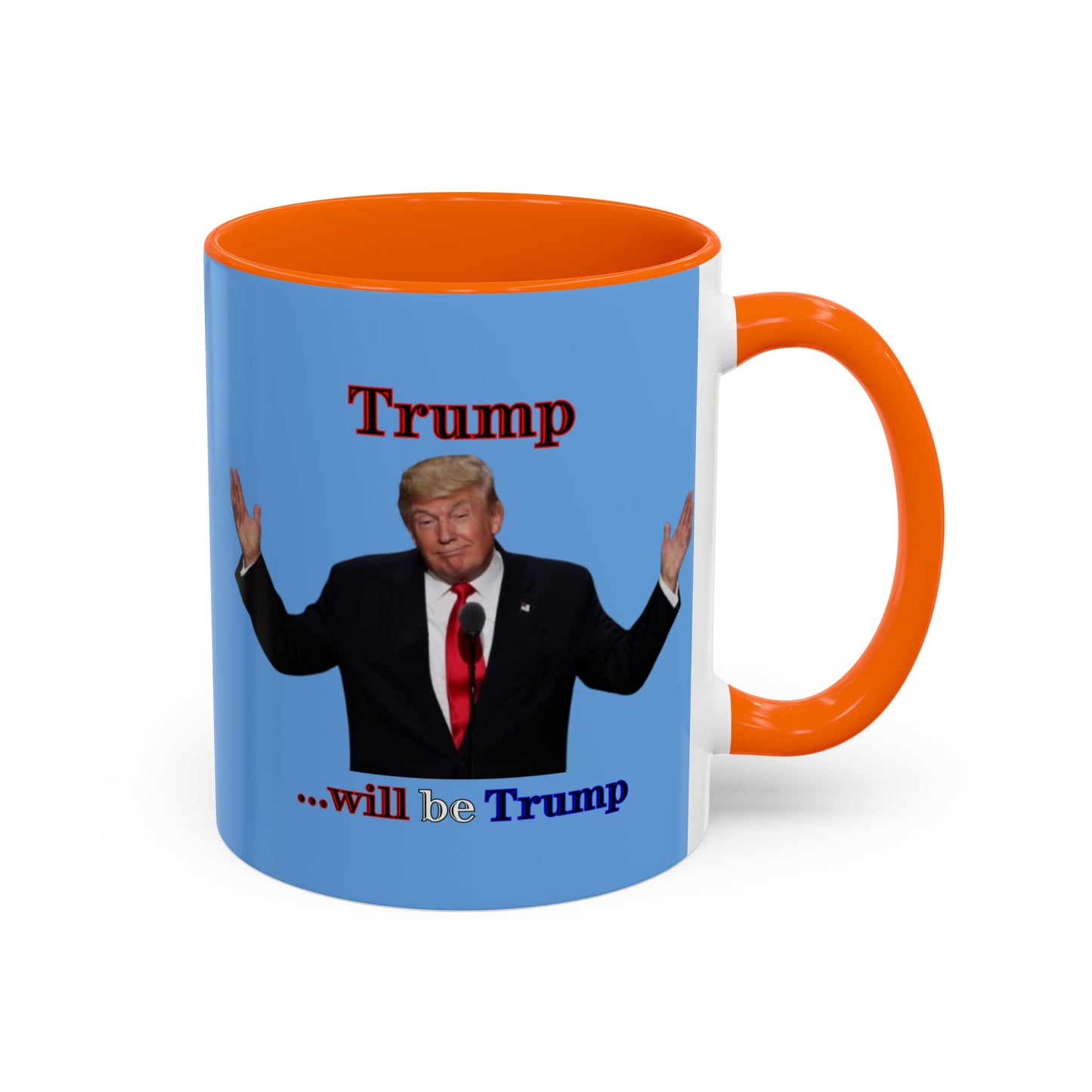 Trump...will be Trump Light Blue Accent Mug by theGreenDragonTavern.shop