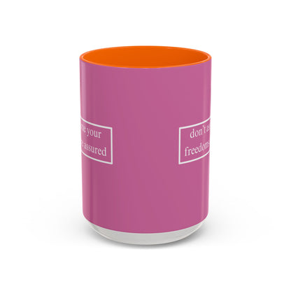 don't assume your freedoms are assured White font Pink Accent Mug by theGreenDragonTavern.shop