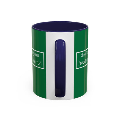 don't assume your freedoms are assured White font Green Accent Mug by theGreenDragonTavern.shop