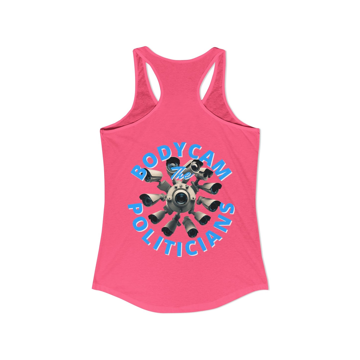 2-sided, Bodycam the Politicians Cameras Women's Racerback Tank Top by theGreenDragonTavern.shop