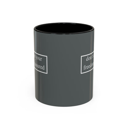 don't assume your freedoms are assured White font Grey Accent Mug by theGreenDragonTavern.shop