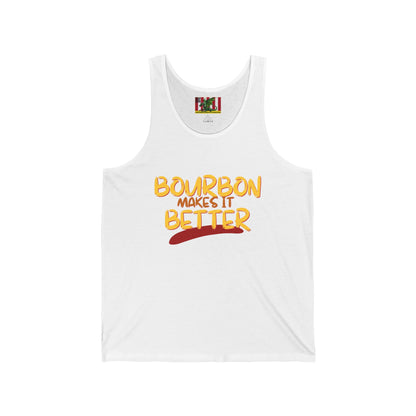 Bourbon makes it better Unisex Jersey Tank Top by theGreenDragonTavern.shop