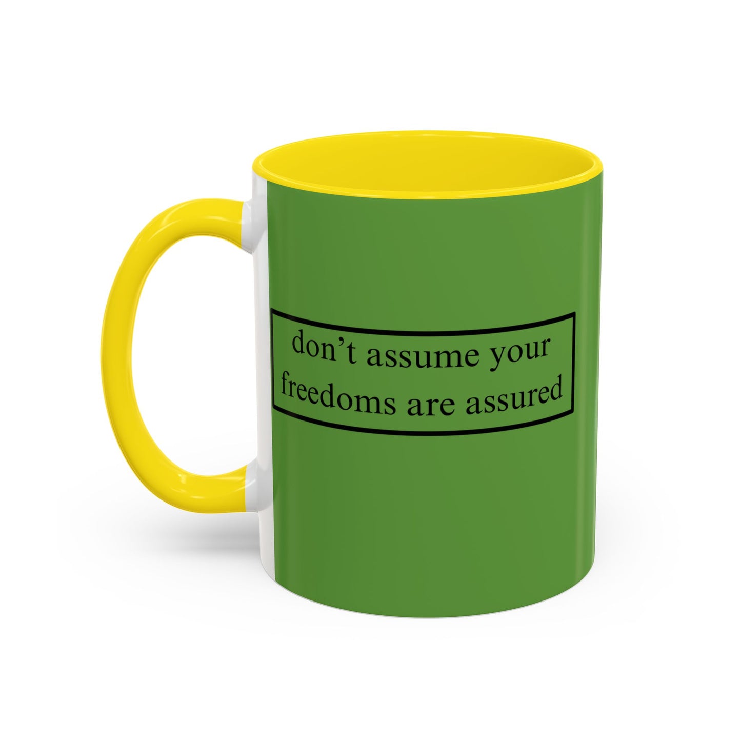 don't assume your freedoms are assured Black font Green Accent Mug by theGreenDragonTavern.shop