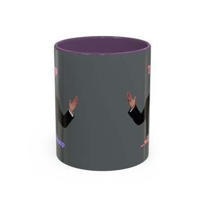 Trump...will be Trump Grey Accent Mug by theGreenDragonTavern.shop