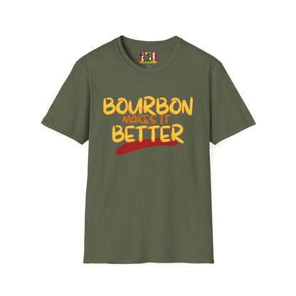 Bourbon makes it better Dark colors Unisex T-Shirt by theGreenDragonTavern.shop