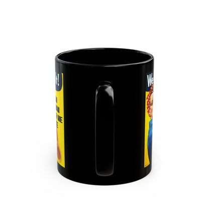 I Am Woman Watch Me Vote Rosie Black Mug by theGreenDragonTavern.shop