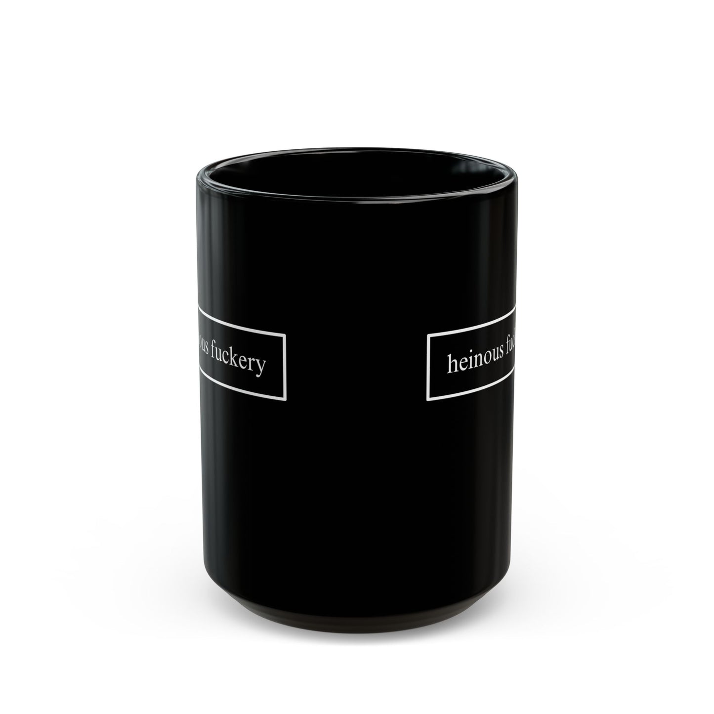 Heinous Fuckery Black Mug by theGreenDragonTavern.shop