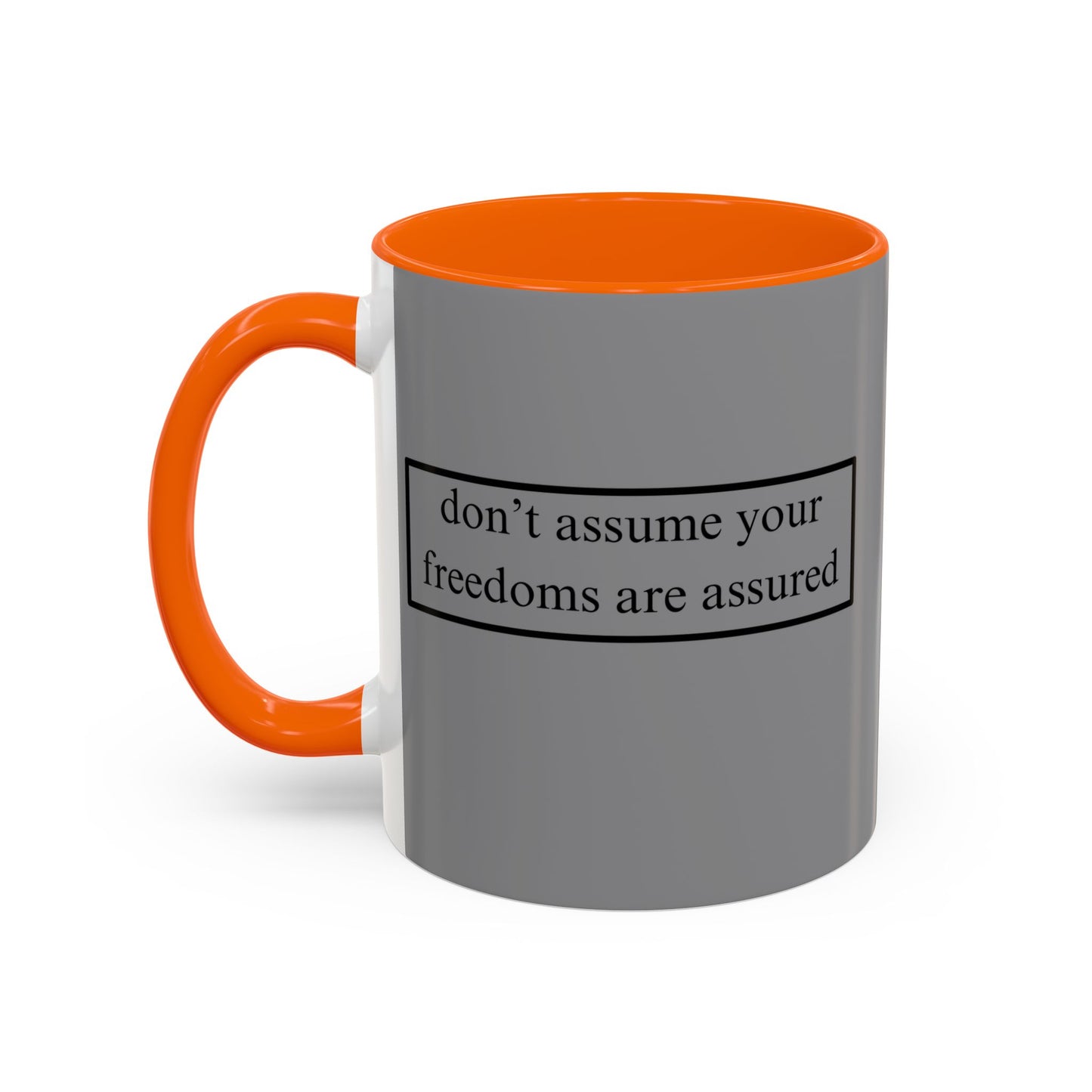 don't assume your freedoms are assured Grey Accent Mug by theGreenDragonTavern.shop