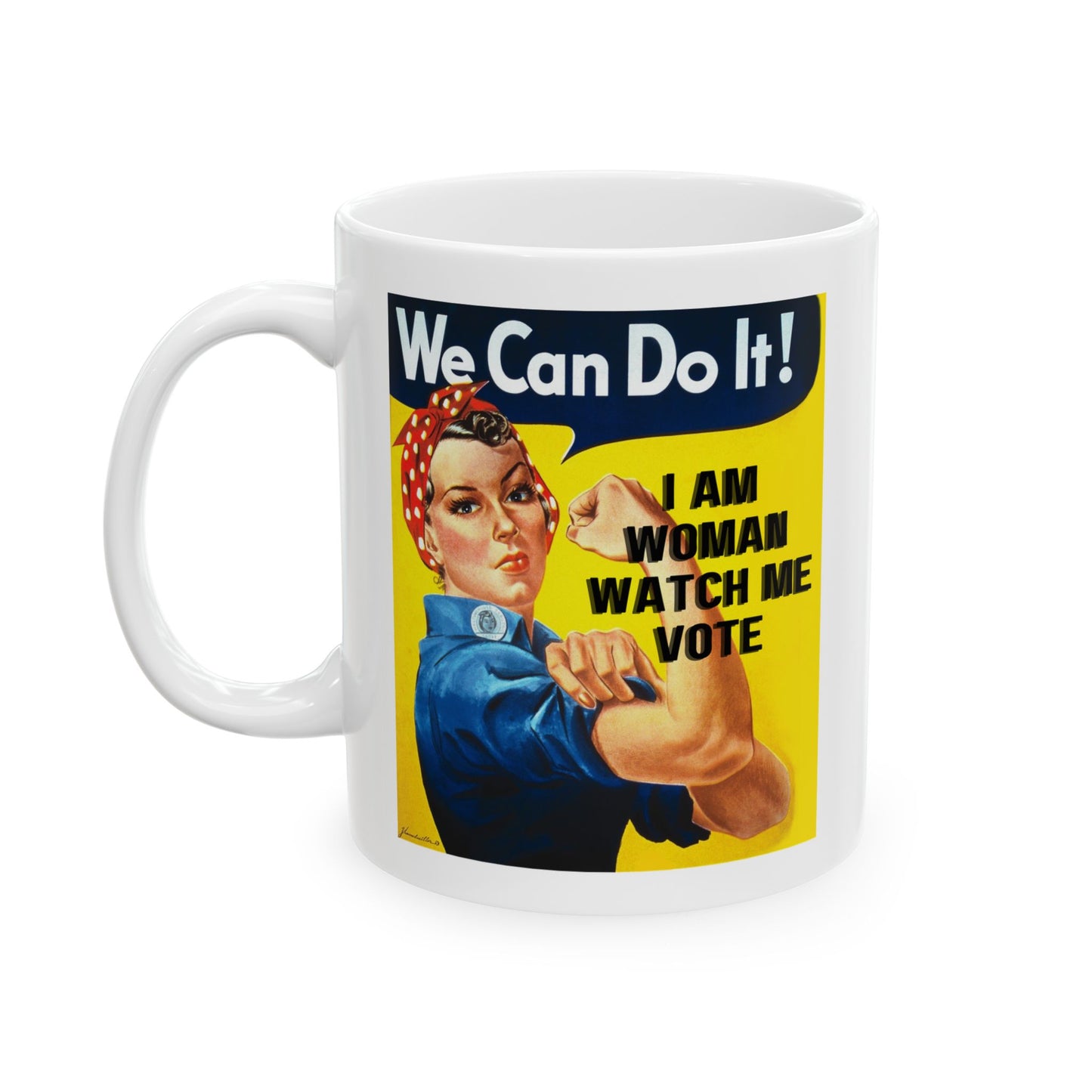 I Am Woman Watch Me Vote Rosie White Mug by theGreenDragonTavern.shop